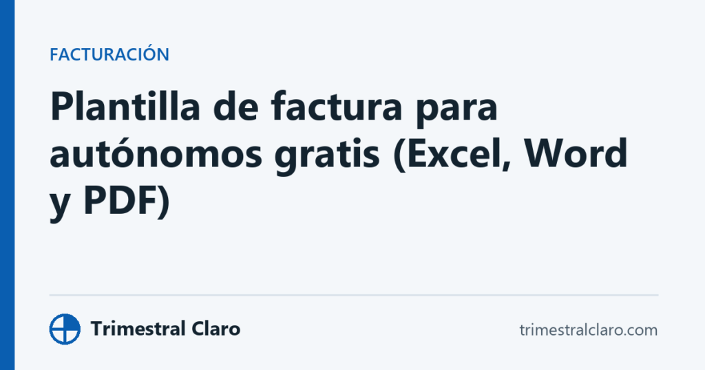 Plantilla de factura para autónomos gratis (Excel, Word y PDF)